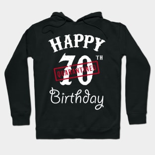 Happy 70th Quarantined Birthday Hoodie